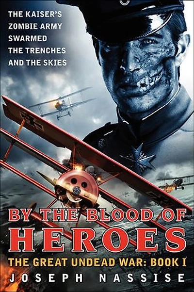 By The Blood of Heroes: Great Undead War: Book I