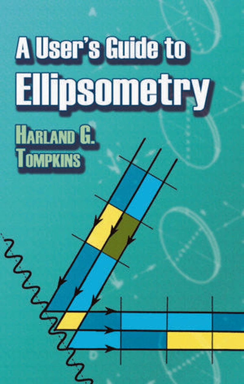A User's Guide to Ellipsometry
