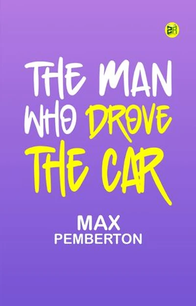 The Man Who Drove the Car