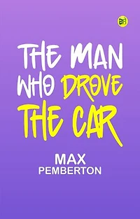 The Man Who Drove the Car