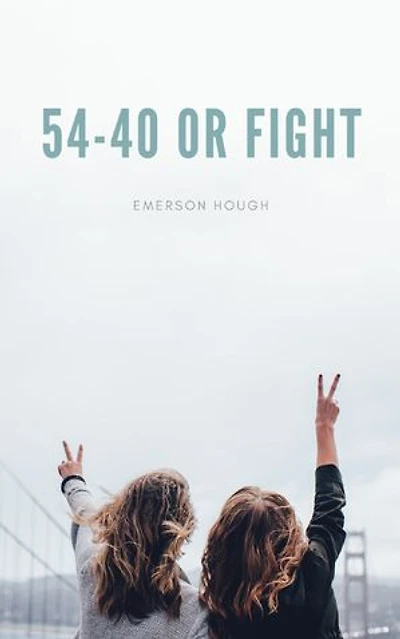 54-40 or Fight