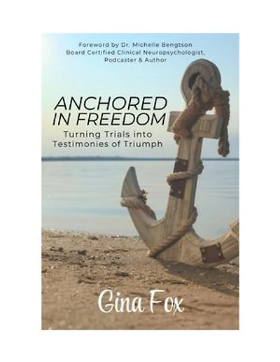 Anchored in Freedom: Turning Trials Into Testimonies of Triumph