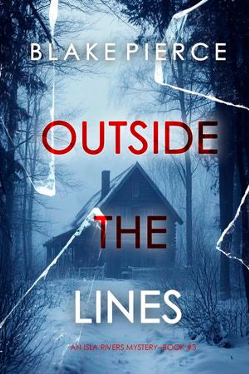 Outside The Lines (An Isla Rivers FBI Suspense Thriller—Book Three)