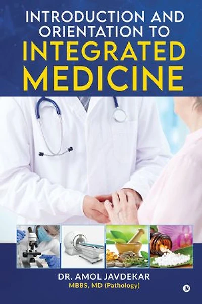 Introduction and Orientation to Integrated Medicine: Second Edition