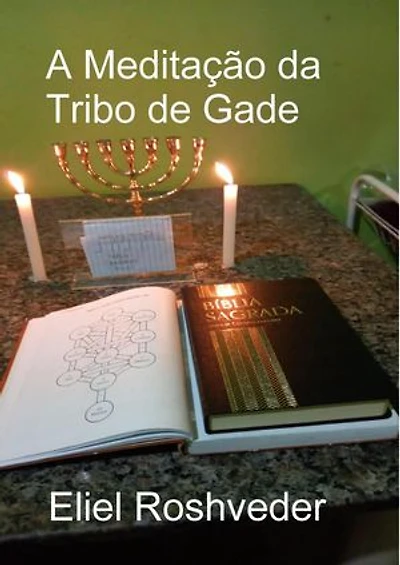 A Meditação da Tribo de Gade: Cabala e Meditação, #19