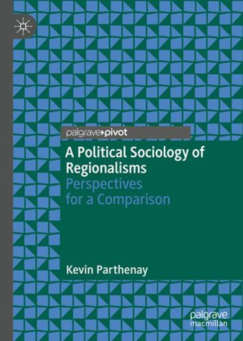 a Political Sociology of Regionalisms: Perspectives for Comparison
