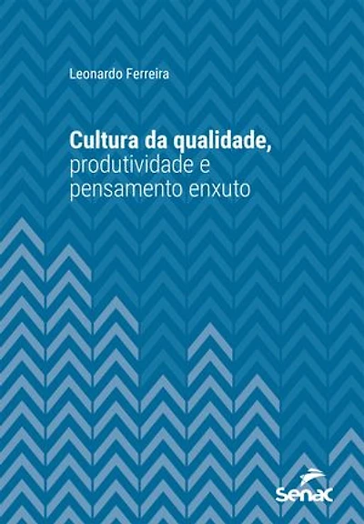 Cultura da qualidade, produtividade e pensamento enxuto