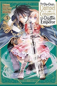 the Do-Over Damsel Conquers Dragon Emperor, Vol. 3 (manga)
