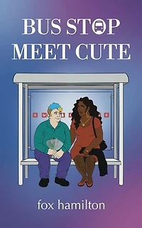 Bus Stop Meet Cute: A sapphic meet-cute romance