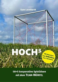 Hoch³: 50+5 kooperative Spielideen mit dem TEAM-WÜRFEL