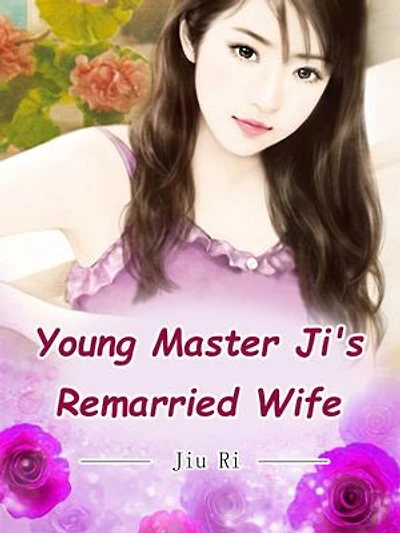 Young Master Ji's Remarried Wife: Volume 6