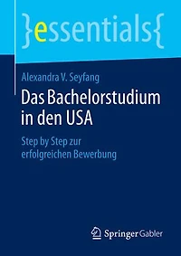 Das Bachelorstudium Den Usa: Step By Zur Erfolgreichen Bewerbung