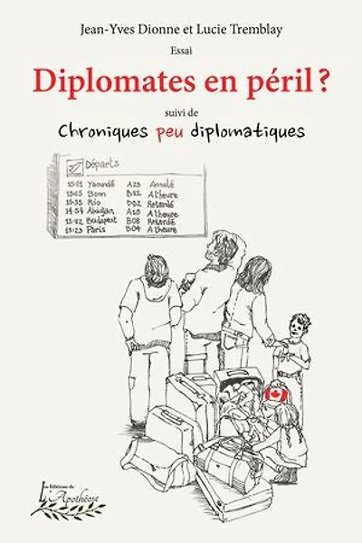 Diplomates en péril?: suivi de Chroniques peu diplomatiques