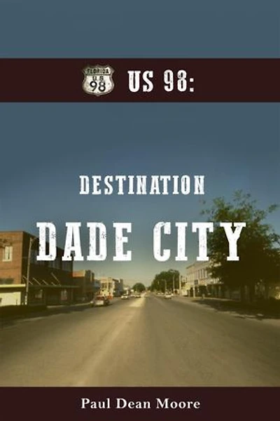 US 98: Destination Dade City: Destination Dade City