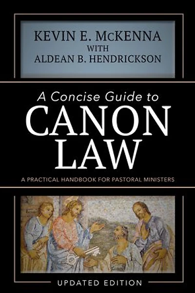 A Concise Guide to Canon Law: Practical Handbook for Pastoral Ministers