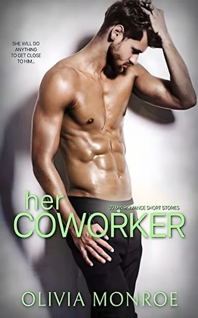 Her Co-Worker: She Will Do Anything to Get Close to Him