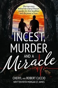 Incest, Murder and a Miracle: The True Story Behind the Cheryl Pierson Murder-for-Hire Headlines