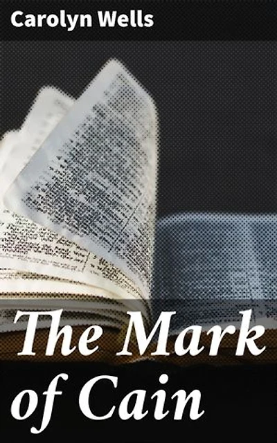 The Mark of Cain: Exploring the Depths of Guilt and Redemption in a Thrilling Narrative