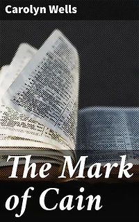 The Mark of Cain: Exploring the Depths of Guilt and Redemption in a Thrilling Narrative