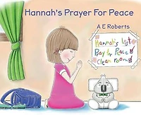 Hannah's Prayer For Peace: Peaceseekers' Global Message.