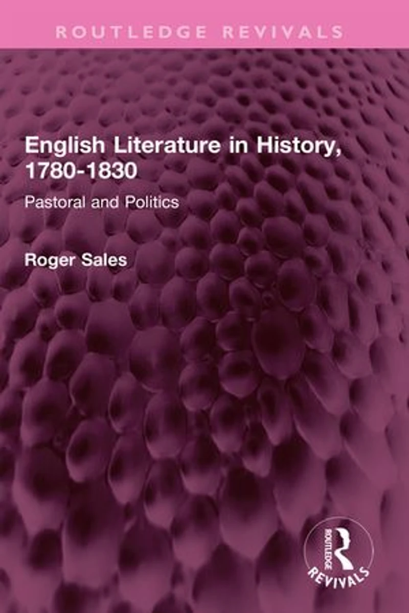 English Literature History, 1780-1830: Pastoral and Politics