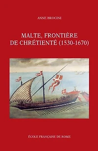 Malte, frontière de chrétienté (1530-1670)
