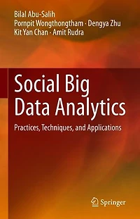 Social Big Data Analytics: Practices, Techniques