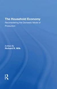 The Household Economy: Reconsidering The Domestic Mode Of Production
