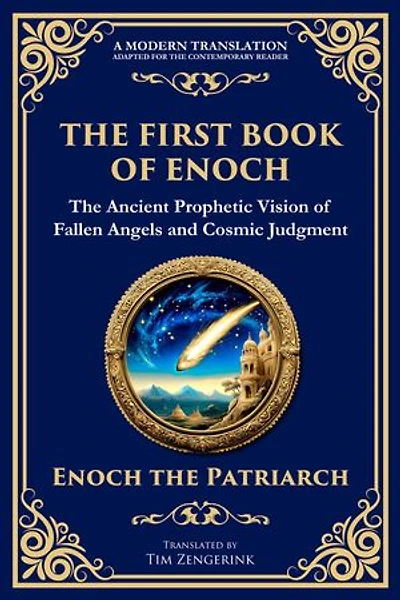 The First Book of Enoch (Enoch I): The Lost Ancient Scripture of Angels, Giants, and the End Times