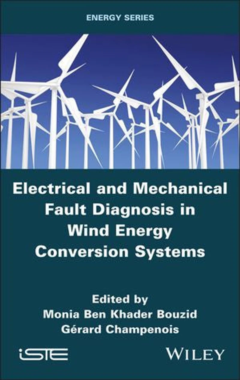 Electrical and Mechanical Fault Diagnosis Wind Energy Conversion Systems