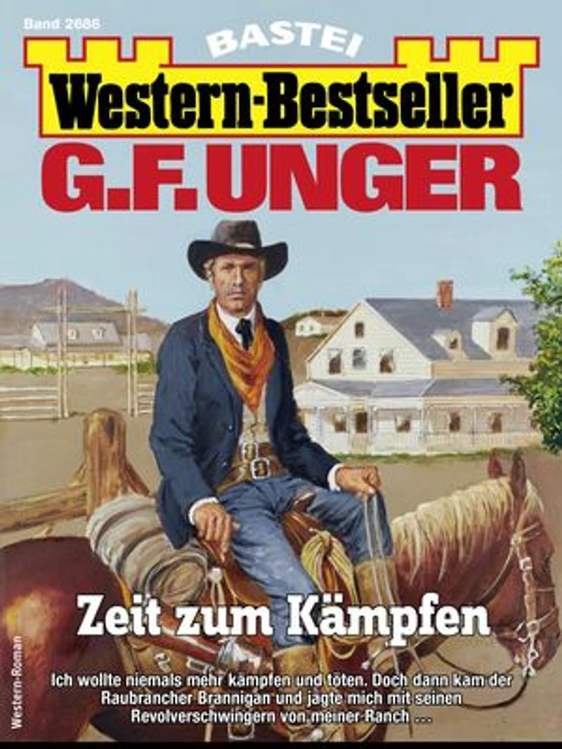 G. F. Unger Western-Bestseller 2686: Zeit zum Kämpfen