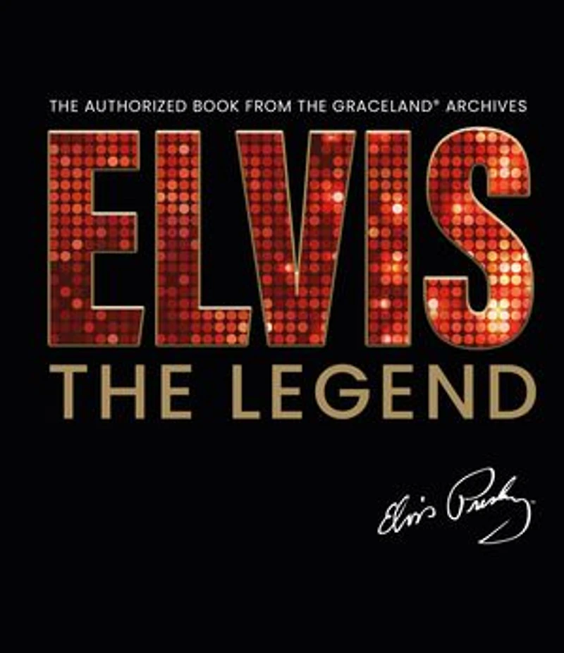 Elvis - the Legend: Authorized Book from Official Graceland Archive