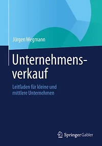 Unternehmensverkauf: Leitfaden Für Kleine Und Mittlere Unternehmen