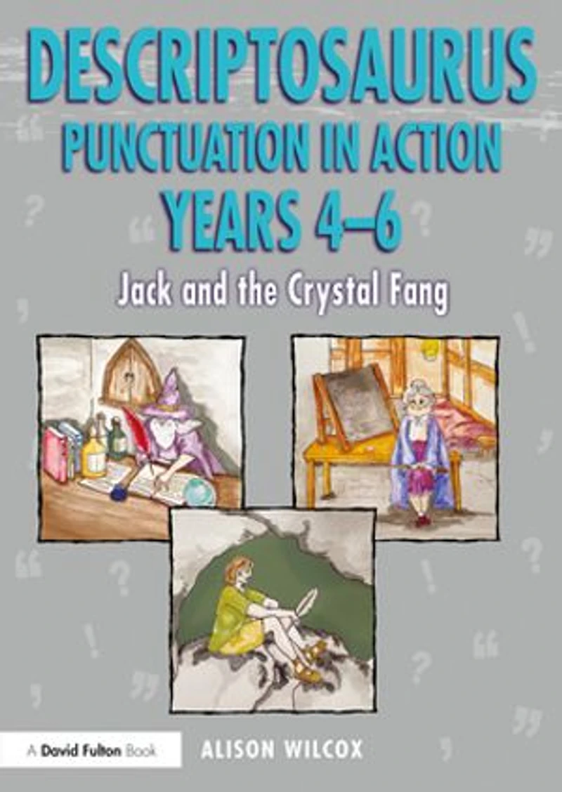 Descriptosaurus Punctuation Action Years 4-6: Jack and the Crystal Fang