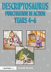 Descriptosaurus Punctuation Action Years 4-6: Jack and the Crystal Fang