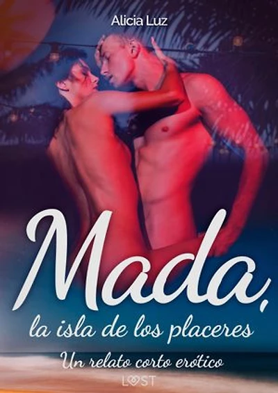 Mada, la isla de los placeres - un relato corto erótico