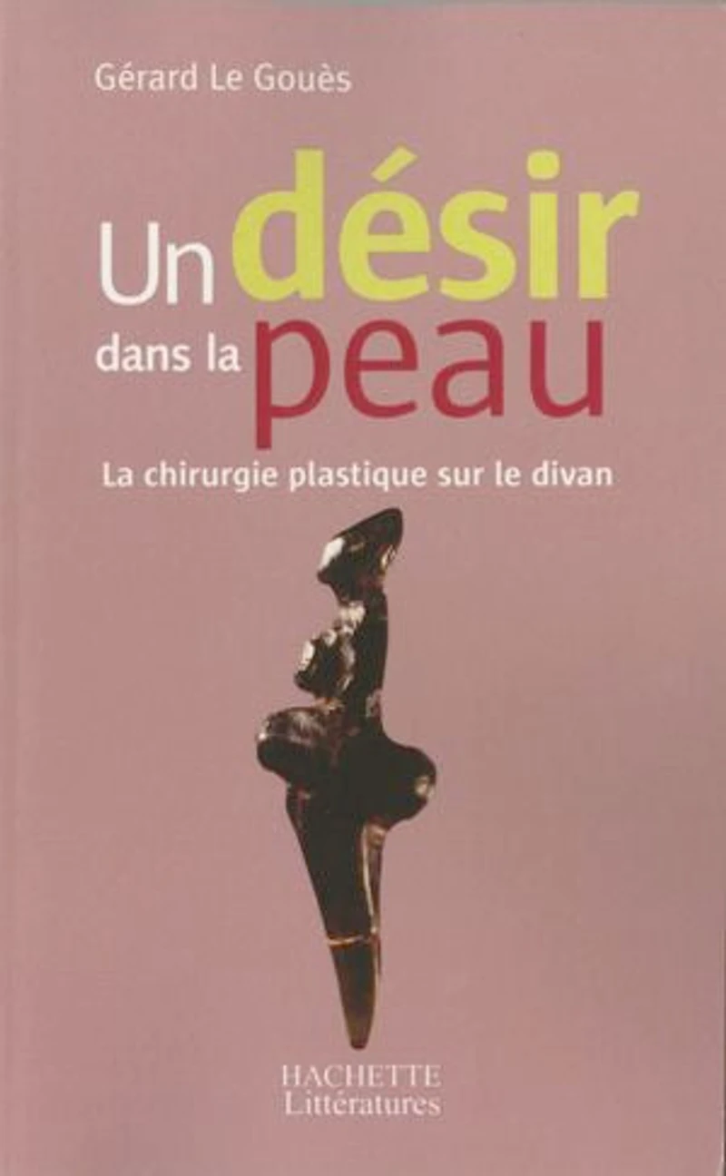 Un désir dans la peau: chirurgie plastique sur le divan