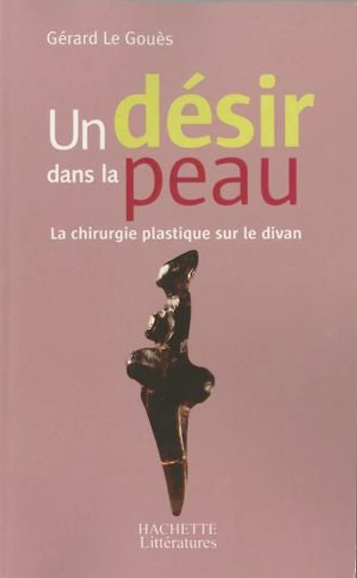 Un désir dans la peau: chirurgie plastique sur le divan