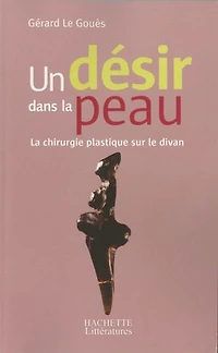 Un désir dans la peau: chirurgie plastique sur le divan