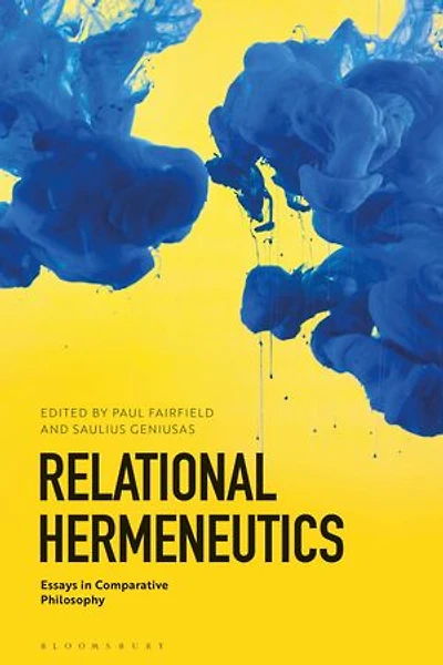 Relational Hermeneutics: Essays Comparative Philosophy