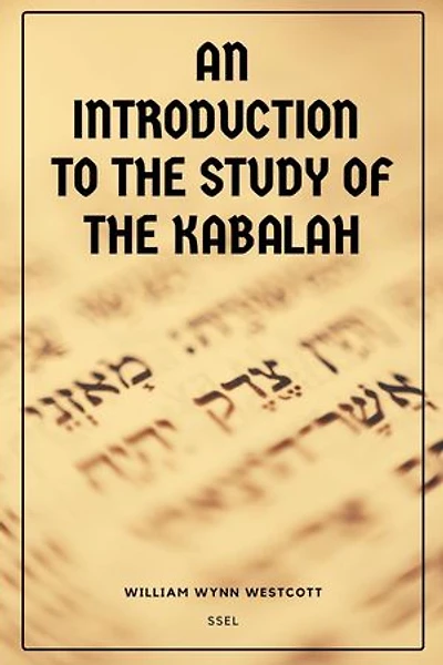 An Introduction to the Study of the Kabalah: Easy-to-Read Layout