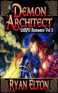 Demon Architect LitRPG Romance Vol 2: Hottest Litrpg collection