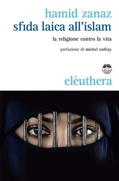 Sfida laica all'islam: la religione contro la vita