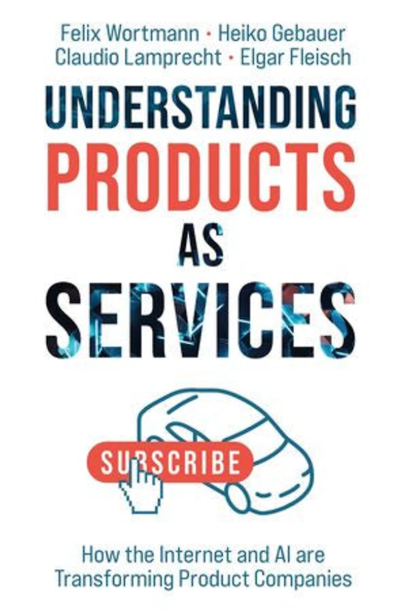Understanding Products as Services: How the Internet and AI are Transforming Product Companies