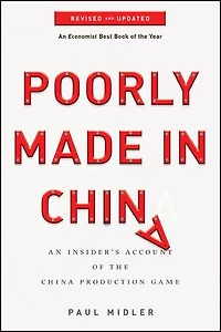 Poorly Made China: An Insider's Account of the China Production Game