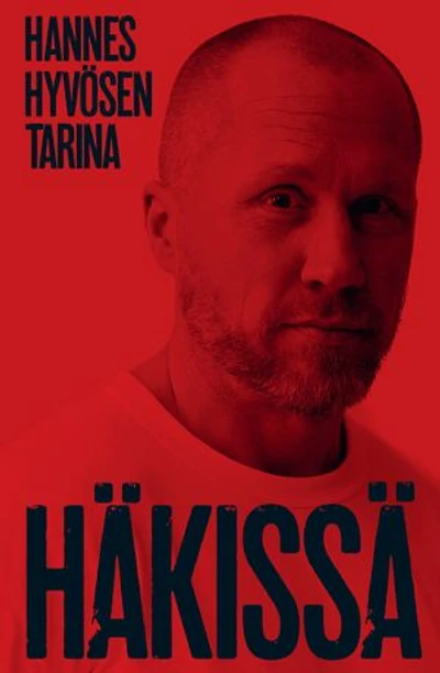 Häkissä – Hannes Hyvösen tarina