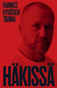 Häkissä – Hannes Hyvösen tarina