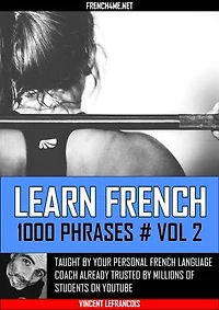 Learn French - 1000 Phrases - Vol 2
