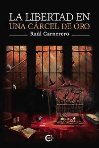 La libertad en una cárcel de oro