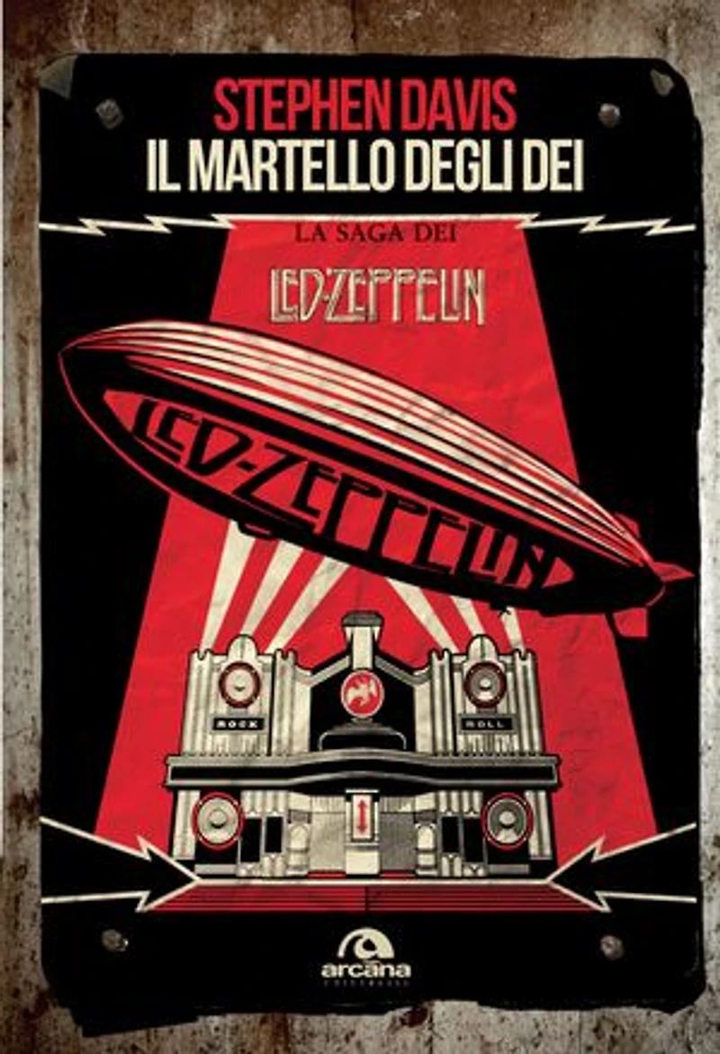 Il martello degli dei: La saga dei Led Zeppelin